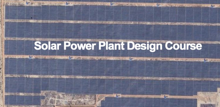 Solar Power Plant Design Course
