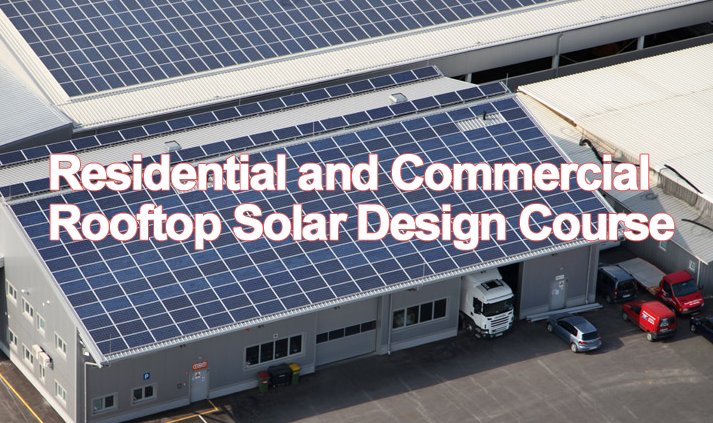 Residential and Commercial Rooftop Solar Design Course